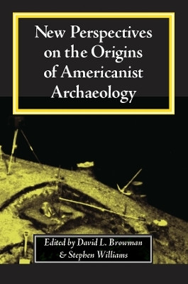 New Perspectives on the Origins of Americanist Archaeology(English, Paperback, unknown)