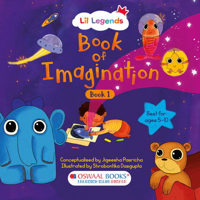 Oswaal Lil Legends Book of Imagination - Part 1 | Gentle Prompts to Spark Drawing, Thinking & Writing | Ideal for Ages 5-10 | Supports Creative Expression, Focus & Emotional Growth | Screen-Free Activity Book(Paperback, Oswaal Editorial Board)