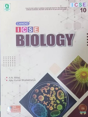 CANDID ICSE BIOLOGY CLASS-X(Paperback, A.N. MITTAL, AJAY KUMAR BHATTACHARYA)