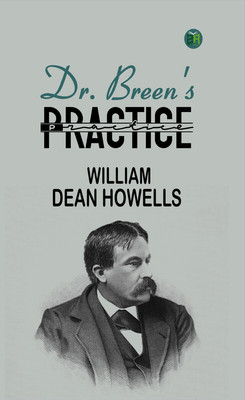Dr. Breen's Practice(Paperback, William Dean Howells)