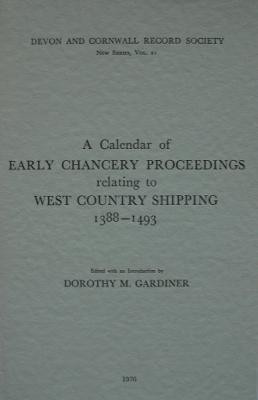 A Calendar of Early Chancery Proceedings relating to West Country Shipping 1388-1493(English, Paperback, unknown)