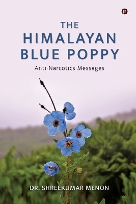 THE HIMALAYAN BLUE POPPY(English, Paperback, Dr.Shreekumar Menon)