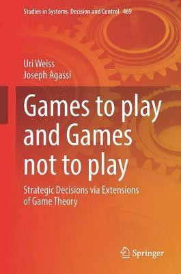 Games to Play and Games not to Play(English, Hardcover, Weiss Uri)