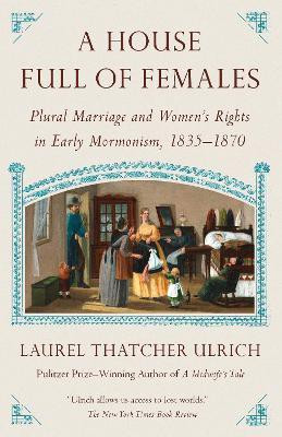 House Full of Females(English, Paperback, Ulrich Laurel Thatcher)