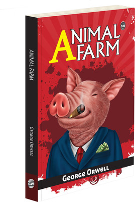 Animal Farm : English Classic Novel, All-Time Best Political Fable, Must-Read George Orwell Fiction(Paperback, George Orwell)
