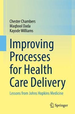 Improving Processes for Health Care Delivery(English, Hardcover, Chambers Chester)