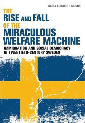 The Rise and Fall of the Miraculous Welfare Machine(English, Hardcover, Schall Carly Elizabeth)