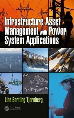 Infrastructure Asset Management with Power System Applications(English, Hardcover, Tjernberg Lina Bertling)