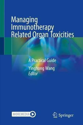 Managing Immunotherapy Related Organ Toxicities(English, Paperback, unknown)