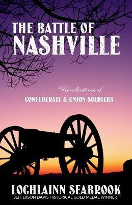 The Battle of Nashville(English, Paperback, Seabrook Lochlainn)