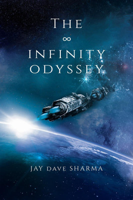 The Infinity Odyssey(English, Paperback, Sharma Jay)