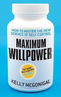 Maximum Willpower(English, Paperback, McGonigal Kelly)