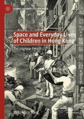 Space and Everyday Lives of Children in Hong Kong(English, Hardcover, Meng Wang Stella)