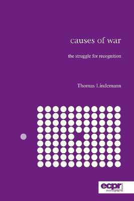Causes of War(English, Paperback, Lindemann Thomas)