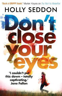 Don't Close Your Eyes(English, Paperback, Seddon Holly)