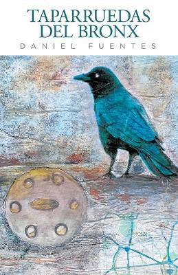 TAPARRUEDAS DEL BRONX(Paperback, Daniel Fuentes)