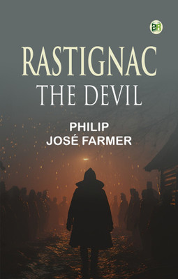 Rastignac the Devil(Paperback, Philip José Farmer)