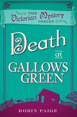 Death at Gallows Green(English, Paperback, Paige Robin)