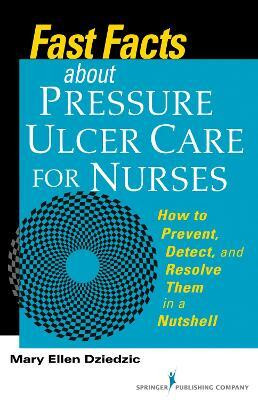 Fast Facts about Pressure Ulcer Care for Nurses(English, Paperback, Dziedzic Mary Ellen)