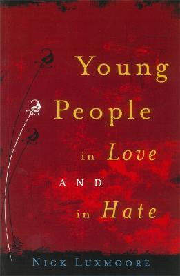 Young People in Love and in Hate(English, Paperback, Luxmoore Nick)