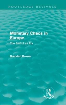 Monetary Chaos in Europe (Routledge Revivals)(English, Paperback, Brown Brendan)