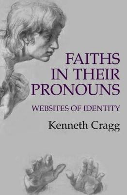 Faiths in Their Pronouns(English, Hardcover, Cragg Kenneth)