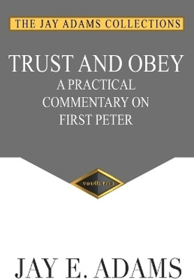 Trust and Obey(English, Paperback, Adams Jay E)