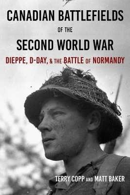 Canadian Battlefields of the Second World War(English, Paperback, Copp Terry)