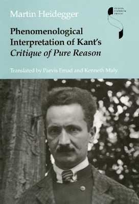 Phenomenological Interpretation of Kant's Critique of Pure Reason(English, Hardcover, Heidegger Martin)