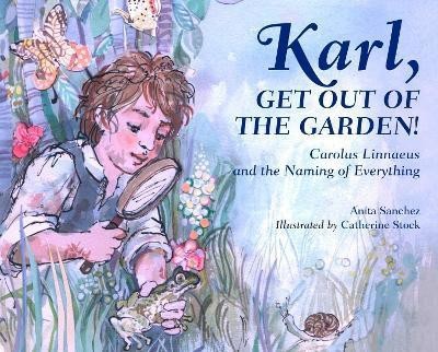 Karl, Get Out of the Garden!(English, Hardcover, Sanchez Anita)