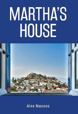 Martha's House(English, Paperback, Nassos Alex)