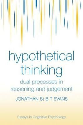 Hypothetical Thinking(English, Hardcover, Evans Jonathan St. B. T.)