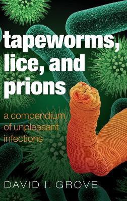 Tapeworms, Lice, and Prions(English, Hardcover, Grove David)
