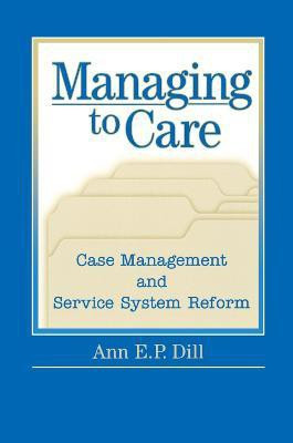 Managing to Care(English, Paperback, Dill Ann)
