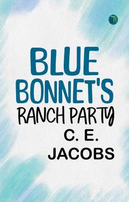 Blue Bonnet's Ranch Party(Paperback, C. E. Jacobs)