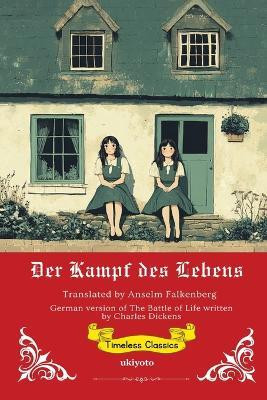 The Battle of Life German Version (Edition1)(German, Paperback, Charles Dickens)