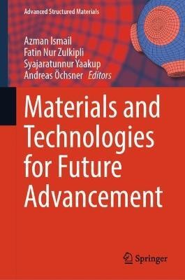 Materials and Technologies for Future Advancement(English, Hardcover, unknown)