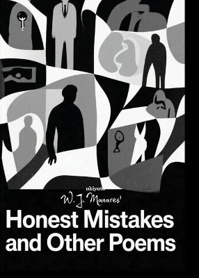 Honest Mistakes and other poems(English, Paperback, W J Manares)