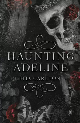 Haunting Adeline ( PART2)(Paperback, H. D. Carlton)