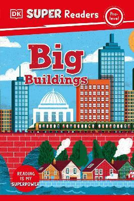 DK Super Readers Pre-Level Big Buildings(English, Hardcover, DK)