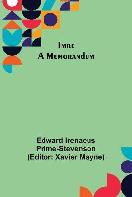Imre; A Memorandum(English, Paperback, Irenaeus Prime-Stevenson Edward)