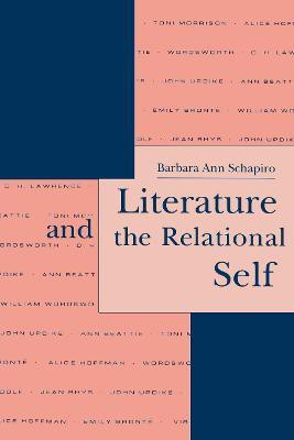 Literature and the Relational Self(English, Electronic book text, Schapiro Barbara Ann)