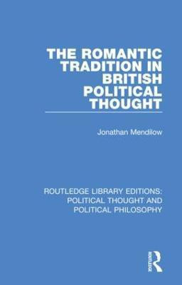 The Romantic Tradition in British Political Thought(English, Paperback, Mendilow Jonathan)