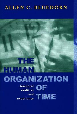 The Human Organization of Time(English, Hardcover, Bluedorn Allen C.)