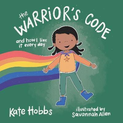 The Warrior's Code(English, Hardcover, Hobbs Kate)