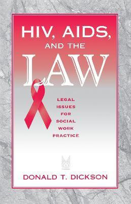 HIV, AIDS, and the Law(English, Paperback, Dickson Donald)