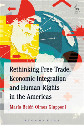 Rethinking Free Trade, Economic Integration and Human Rights in the Americas(English, Paperback, Giupponi Maria Belen Olmos)