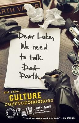 Dear Luke, We Need to Talk, Darth(English, Paperback, Moe John)