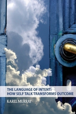 The Language of Intent(English, Paperback, Murray Karel)