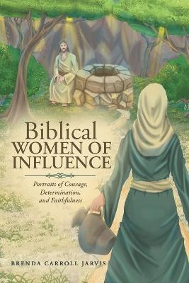 Biblical WOMEN OF INFLUENCE(English, Paperback, Jarvis Brenda Carroll)